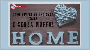 casa sana senza muffa