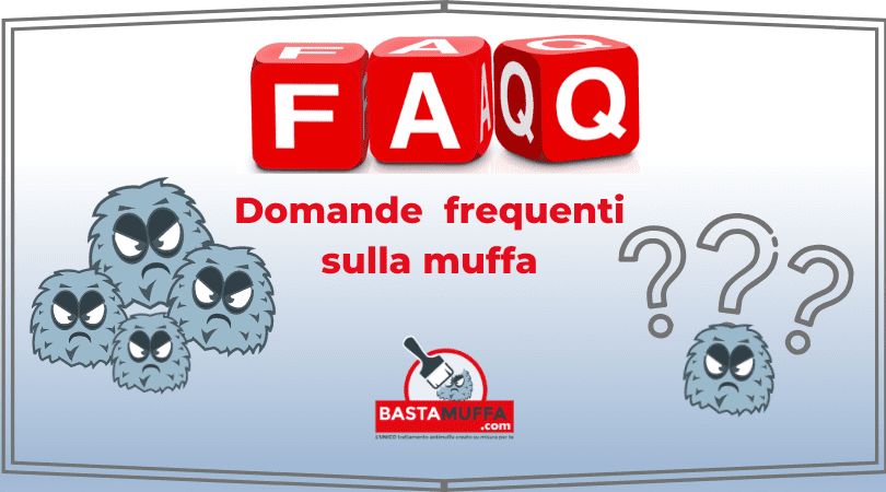 FAQ domande frequenti muffa
